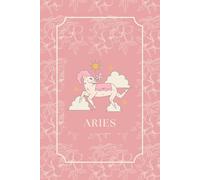 Aries: Zodiac 6-Month Planner - Undated Weekly & Daily Organizer with Habit Tracker, Mood Log, Goal Setting & Minimalist Layout for Astrology Lovers