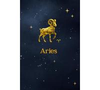 Aries Zodiac Journal: A Lined Notebook for Writing, Self-Expression, and Daily Reflection: Journaling Thoughts, Emotions, and Intentions