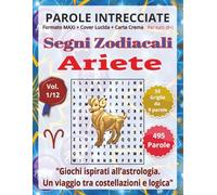 Ariete: Parole Intrecciate - Giochi di Parole Educativi per tutti (8+): Passatempo per stimolare la mente • Perfetto per viaggi, vacanze, tempo libero, pause lavoro e momenti di relax.