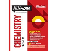 Arihant All in One Chemistry Class 11 for CBSE Exams 2025-26 Simplified Theory, Topicwise Illustrations & Practice Questions, All Types of Exam ... Upto 2025, Mind Maps, & Project Work