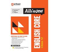 Arihant All in One English Core Class 12 for Cbse Exams 2025-26 Simplified Theory, Topicwise Illustrations & Practice Questions, All Types of Exam ... Upto 2025, Mind Maps, & Project Work