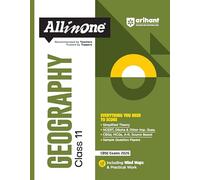 Arihant All in One Geography Class 11 for CBSE Exams 2025-26 as per latest syllabus Simplified Theory, All Types of Exam Pattern Questions, CBQs, ... Papers, Mind Maps, Topic & Chapter Exercises