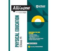 Arihant All in One Physical Education Class 11 for CBSE Exams 2025-26 as per latest syllabus Simplified Theory, All Types of Exam Pattern Questions, ... Based, Sample Question Papers, Practical Work