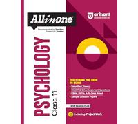 Arihant All in One Psychology Class 11 for CBSE Exams 2025-26 as per latest syllabus Simplified Theory, All Types of Exam Pattern Questions, CBQs, ... Based, Sample Question Papers, & Project Work