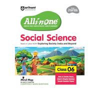 Arihant All in One Social Science for Class 6 As per Recommendations of NEP 2020 Based on the latest NCERT Exploring Society India and Beyond
