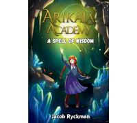 Arikala Academy: A Spell of Wisdom: 2