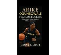 ARIKE OGUNBOWALE: Fearless Buckets From Notre Dame Glory to WNBA Greatness