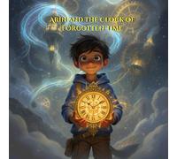 Arin and the Clock of Forgotten Time