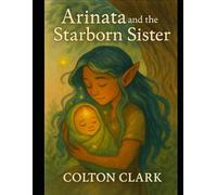 Arinata and the Starborn Sister (Evolance series)