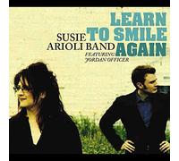 Arioli, Susie Band - Learn to Smile Again