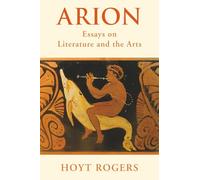 ARION: Essays on Literature and the Arts