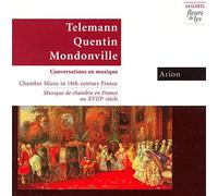Arion - Telemann, Quentin, Mondonville: Chamber Music in 18TH-Century France