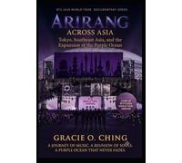 ARIRANG: Across Asia - Book 2: Tokyo, Southeast Asia, and the Expansion of the Purple Ocean