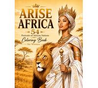 ARISE AFRICA: 54 Portraits of African Nations | Coloring Book for Women
