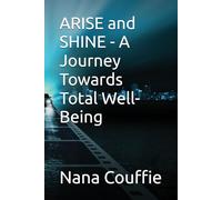 ARISE and SHINE - A Journey Towards Total Well-Being