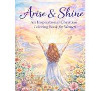 Arise and Shine Adult Coloring Book: Christian coloring book for women (Arise & Shine)