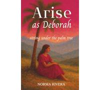 Arise as Deborah: Sitting under the palm tree (Serie Levántate como Débora)
