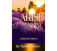 Arise Shine: A Daily Devotional