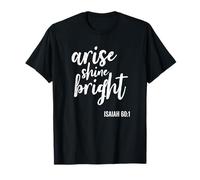 Arise Shine Bright Religious Faith Scripture Bible Versículo Camiseta