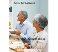 Arising Spiritual World: Deeper She Looks and Thinks