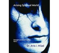 Arising Spiritual World: Strength and Determination - Part 2
