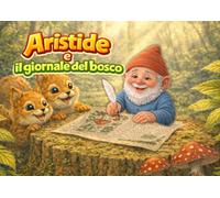 Aristide e il giornale del bosco