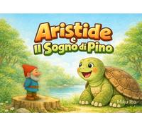 Aristide e Il Sogno di Pino