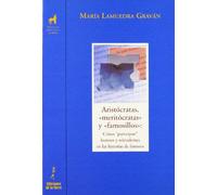 Aristócratas, «meritócratas» y «famosillos»: Cómo participan lectores y televidentes en las historias de famosos.: 3 (Proyecto Didáctico Quirón, Materiales de Comunicación)
