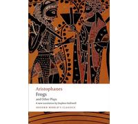 Aristophanes – Ranas y otras obras: Una nueva traducción en verso, con introducción y notas