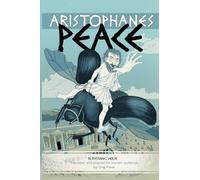 Aristophanes PEACE: An adaptation for modern audiences in rhyming verse: 1 (Pocketbook Translations in Rhyming Verse)
