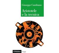 Aristotele e la tecnica (Saggi)