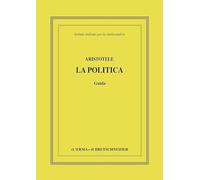 Aristotele. La politica. Libro VII: Guida (Aristotele La Politica, 7)
