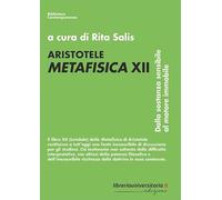 Aristotele. Metafisica XII. Dalla sostanza sensibile al motore immobile (Biblioteca contemporanea)
