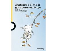 Aristóteles, el mejor gato para una bruja (SERIE AMARILLA(+6))