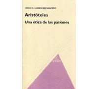 Aristóteles. Una Ética De Las Pasiones (FILOSOFIA)