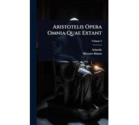Aristotelis Opera Omnia Quae Extant