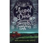 Aristòtil i Dante descobreixen els secrets de l'univers | Benjamin Alire Sáenz