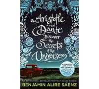 ARISTOTLE AND DANTE DISCOVER THE SECRETS OF THE UN: The must-read iconic and beloved coming-of-age classic (Aristoteles & Dante, 1)