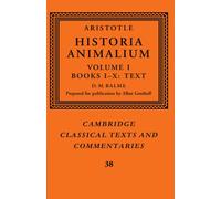 Aristotle: Historia Animalium: Volume I Books I-X: Text: 1 (Cambridge Classical Texts and Commentaries, Series Number 38)