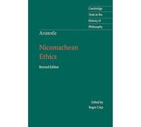Aristotle: Nicomachean Ethics (Cambridge Texts in the History of Philosophy)