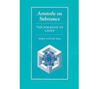 Aristotle on Substance: The Paradox of Unity