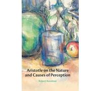 Aristóteles sobre la naturaleza y las causas de la percepción – Cambridge University Press