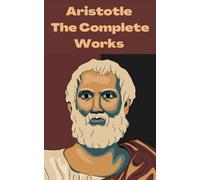 Aristotle: The Complete Works