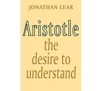 Aristotle Paperback: The Desire to Understand
