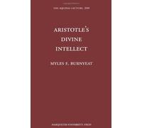 Aristotle's Divine Intellect (The Aquinas Lecture in Philosophy)