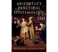 Aristotle's Practical Epistemology