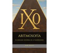 ARITMOSOFÍA: El Lenguaje Universal de la Numerología