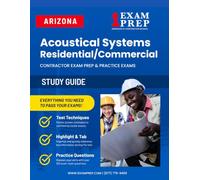 Arizona Acoustical Systems Residential / Commercial Contractor (CR-1) Exam Prep Study Guide: Practice Exams, Book Overviews & How to Highlight and Tab Your Books