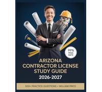 Arizona Contractor License Study Guide 2026-2027