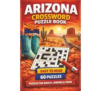 Arizona Crossword Puzzles: Crossword Puzzles with Easy to Read Print about Arizona | 6x9 inches, 120 pages | 60 Puzzles Gift for Vacations, Holiday and Relaxation. Puzzles for Adults, Seniors, Teens